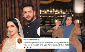 Your Daughter Hates You For A Reason And You Have Earned That Hate: Syeda Aliza